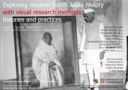 Exploring modern South Asian history with visual research methods: theories and practices logo